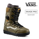 24-25モデル【VANS ヴァンズ バンズ】メンズ スノーボード ブーツ INVADO PRO インバードプロ カラー BLACK/OLIVE(スノボー ハイ...