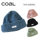 yCOAL R[zXm[{[h r[j[ jbgX THE AURORA I[ jZbNX J[4J[(Xm{[ AEghA [YtBbg ܂Ԃ Xq h {[_[ beanie jp )