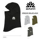 ■AUTUMN HINGED BALACLAVA-商品説明 カラー BLACK(ブラック) ARMY(アーミー) CHARCOAL(チャコール) 素材 ■ポリエステル100% サイズ ■ユニセックス/ワンサイズ(フリーサイズ) 特徴 ■ロゴタグ 配送 ※メール便対応します。 ※メール便での配送は【代引き不可】【配送日指定・時間指定不可】となりますのでご注意ください。 ご注意 画面上と実物では多少色具合が異なって見える場合もございます。ご了承ください。 ※この商品は当店実店舗でも販売しております。在庫数の更新は随時行っておりますが、お買い上げいただいた商品が、品切れになってしまうこともございます。 その場合、お客様には必ず連絡をいたしますが、万が一入荷予定がない場合は、 キャンセルさせていただく場合もございますことをあらかじめご了承ください。【AUTUMN オータム】HINGED BALACLAVA ☆人気ブランドAUTUMNのHINGED BALACLAVA。 頭部とネック部を別パーツで立体構造(HINGED)になっているため装着時でも口元や首元のストレスが少なく、かぶり心地が良い構造になっています。もちろん素材もストレッチ性が高く風雪から肌を寒さと日焼けから守ってくれます。