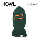 配送追跡メール便対応【HOWL ハウル】スノーボード 目出し帽 バラクラバ FACE MASK フェイスマスク カラー GREEN 緑 ユニセックス フリ..