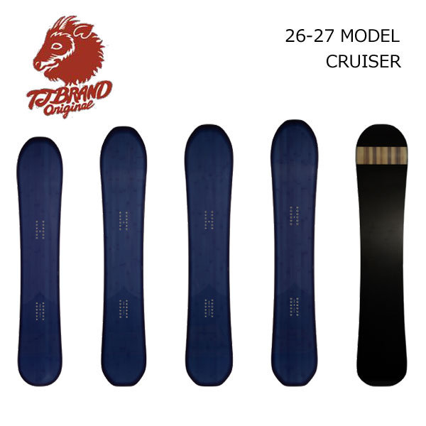 26-27モデル TJ BRAND CRUISER クルーザー商品詳細 サイズ 149.5cm 156cm 157.5cm MID WIDE 160cm キャンバータイプ キャンバー(3mm～6mm) ※スペックは画像にてご確認ください。 形状 ■形状(シェイプ)/ディレクショナル ご注意 ※商品初期不良品以外の交換・返品はお断りさせていただきます。サイズ・カラーは慎重にお選びください。26-27モデル【TJ BRAND ティージェーブランド】CRUISER TJ BRANDの中でもゲレンデでのフリーライディングからカーヴィング、サイドカントリー、バックカントリー、など万能にカバーするモデルCRUISER。157.5cmのみややワイドなウェストを持ったMID WIDE。また157.5cmと160cmは従来モデルよりもノーズのフレックスがソフトになり乗りやすさが向上しました。ハイスピードのカーヴィングがとても楽しいアイテムです。