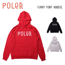 【POLER ポーラー】FURRY FONT HOODIE -ポーラー パーカー- カラー DARK RED 赤 BLACK 黒 HEATHER GREY グレー-(ポーラー アウトドア スノーボード outdoor アパレル トレーナー プルオーバー インナー ユニセックス)pick1120