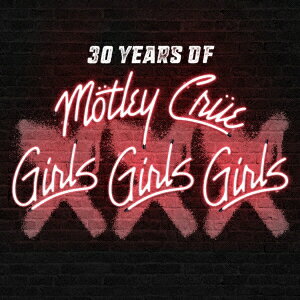 【CD】XXX:　30　Years　of　Girls，　Girls，　Girls　モトリー・クルー