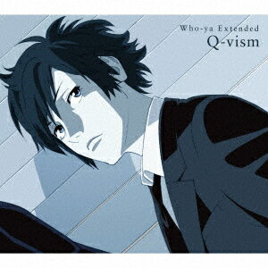 【CD】Q−vism　Who−ya　Extended