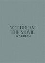NCT　DREAM　THE　MOVIE　:　In　A　DREAM　−PREMIUM　EDITION−　NCT　DREAM