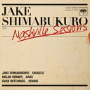 【新品】【CD】ナッシュビル・セッションズ　ジェイク・シマブクロ
