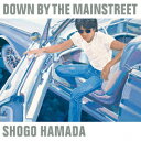 【新品】【CD】DOWN BY THE MAINSTREET 浜田省吾