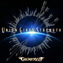 【新品】【CD】UNION　GIVES　STRENGTH　Galneryus