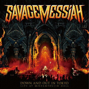 【CD】DOWN AND OUT IN TOKYO LIVE AT KANDAMYOJIN HALL 神田明神ライヴ SAVAGE MESSIAH