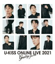 yVizyu[CzU|KISS@ONLINE@LIVE@2021@`Goodbye@for@now`@U|Kiss