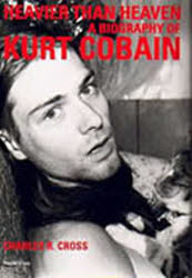 Heavier than heaven A biography of Kurt Cobain ロッキング・オン Charles R.Cross 〔竹林正子／訳〕