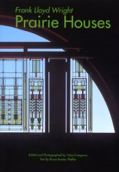 プレイリー・ハウス　フランク・ロイド・ライト/〔作〕　二川幸夫/企画・編集・撮影　ブルース・ブルッ..