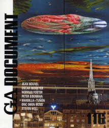 GA DOCUMENT 世界の建築 116 JEAN NOUVEL OSCAR NIEMEYER NORMAN FOSTER PETER EISENMAN MANSILLA TUNON ERIC OWEN MOSS STEVEN HOLL