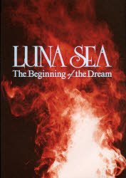 LUNA SEA The Beginning of the Dream ロッキング・オン 0