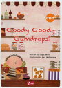 Goody Goody Gumdrops! Papa Moo/文 松岡芽衣/イラスト 松香マックドゥーグル明子/監修 粕谷みゆき/監修