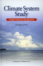 Climate　System　Study　Global　monsoon　perspective　植田宏昭/著