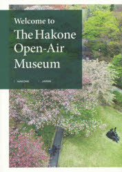 【新品】【本】Welcome　to　The　Hakone　Open‐Air　Museum