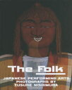 ■ISBN：9784898154311★日時指定をお受けできない商品になりますタイトル【新品】【本】The　Folk　JAPANESE　PERFORMING　ARTS　PHOTOGRAPHS　BY　YUSUKE　NISHIMURA　西村裕介写真集　西村裕介/〔撮影〕フリガナザ　フオ−ク　FOLK　ジヤパニ−ズ　パフオ−ミング　ア−ツ　フオトグラフス　バイ　ユウスケ　ニシムラ　JAPANESE　PERFORMING　ARTS　PHOTOGRAPHS　BY　YUSUKE　NISHIMURA　ニシムラ　ユウスケ　シヤシンシユウ発売日201511出版社スタジオビービーISBN9784898154311大きさ1冊(ページ付なし)　26cm著者名西村裕介/〔撮影〕