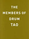 THE MEMBERS OF DRUM TAO DRUM TAO/監修