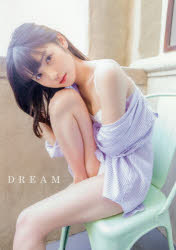 DREAM　道重さゆみ写真集　〔Koki　Nishida/撮影〕　〔Yui　Fujii/撮影〕