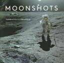 MOONSHOTS 宇宙探査50年をとらえた奇跡の記録写真 ピアーズ ビゾニー/著 佐藤健寿/監修 藤崎百合/訳