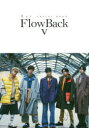 FlowBack　V(ヴィーディ－)　1st　ARTIST　BOOK