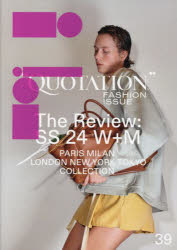 ■ISBN:9784904431894★日時指定・銀行振込をお受けできない商品になりますタイトルQUOTATION　FASHION　39ふりがなくお−て−しよんふあつしよんいしゆ−39発売日202402出版社MATOIPUISBN9784904431894