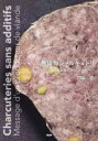 無添加シャルキュトリ 食肉製造職人からのメッセージ 門脇憲/著