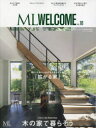 ML WELCOME 木の家で暮らそう VOL.18