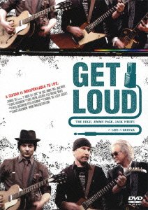 【中古】【非常に良い】ゲット・ラウド ジ・エッジ、ジミー・ペイジ、ジャック・ホワイト×ライフ×ギター [DVD]