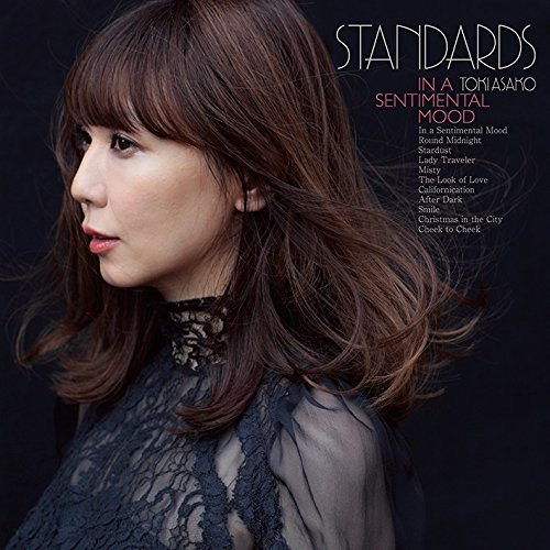 STANDARDS in a sentimental mood ~土岐麻子ジャズを歌う~