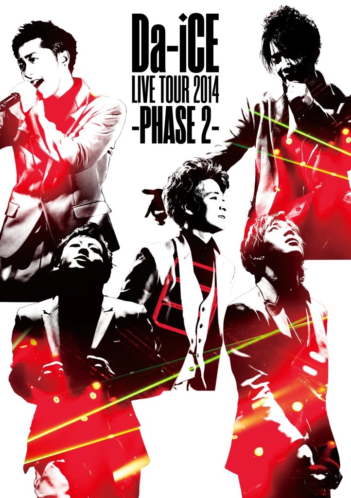 Da-iCE LIVE TOUR 2014 -PHASE2- 