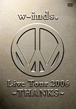 【中古】【非常に良い】w-inds. Live Tour 2006 ~THANKS~ [DVD] bme6fzu