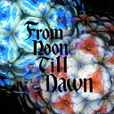 【中古】From Noon Till Dawn(初回限定盤)(DVD付) i8my1cf