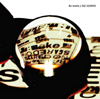 Re:make / NO SCARED g6bh9ry