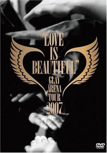 【新品】 GLAY ARENA TOUR 2007“LOVE IS BEAUTIFUL”-COMPLETE EDITION- [DVD] wwzq1cm