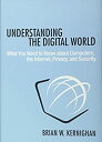 【中古】Understanding the Digital World: What You Need to Know About Computers%カンマ% ...