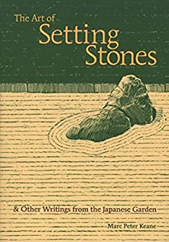 【中古】The Art of Setting Stones: Other Writings from the Japanese Garden 洋書
