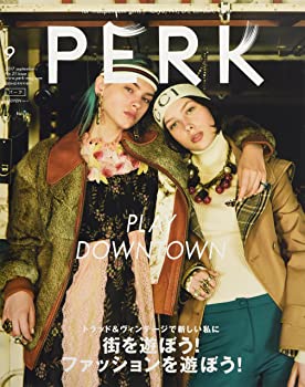【中古】【非常に良い】PERK(21) 2017年 09 月号 [雑誌]: GRIND 増刊 (街を遊ぼう! ファッションを遊ぼう! PLAY DOWNTOWN)