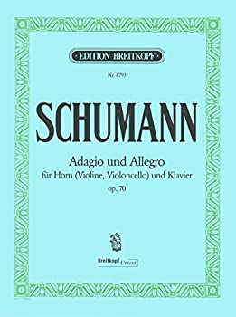 (未使用・未開封品)シューマン : アダージョとアレグロ 変イ短調 作品70 (ホルン、ピアノ) ブライトコプフ出版
