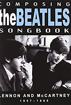 【中古】【非常に良い】Composing The Beatles Songbook: Lennon And Mccartney 1957-1965 [DVD]