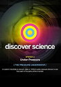 yÁzDiscover Science: Under Pressure [DVD]