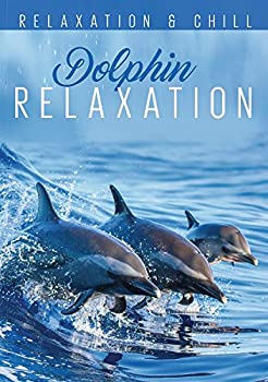 楽天ドリエムコーポレーション【中古】（未使用・未開封品）Relax: Dolphin Relaxation [DVD]