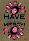 楽天ドリエムコーポレーション【中古】【非常に良い】HAVE MERCY! [DVD]