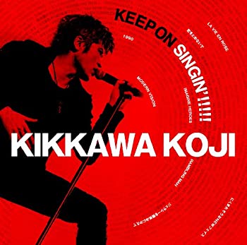 【中古】KEEP ON SINGIN’!!!!! 〜日本一心〜（期間限定完全盤）【3CD】　吉川晃司［CD］