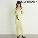 【期間限定 SALE12 OFF】 【即納】 リリーブラウン LILY BROWN ワンピース 24春夏 レース編みボレロセットニットワンピース ドレス 長袖 ロング丈 lwno241062