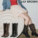 【新作10%OFF】 リリーブラウン LILY BROWN 靴 25春夏 ウエスタンブーツ 5月中旬〜6月上旬予約 ブーツ lwgs251307