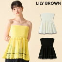 【新作10%OFF】 リリー ブラウン LILY BROWN トップス 25秋冬 レーシーベアニットペプラムビスチェ 8月上旬~下旬予約 ノースリーブ ミドル丈 lwnt254196