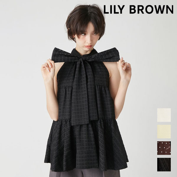 【新作10%OFF】【即納】リリー ブラウン LILY BROWN トップス 26春夏 アメスリティアードブラウス ミドル丈 ノースリーブ リボン lwfb261152