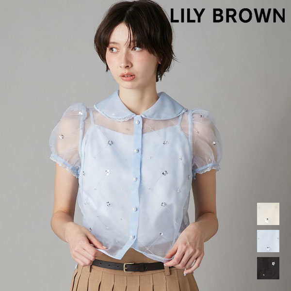エントリーでポイント上乗セ 【新作10%OFF】【即納】 リリー ブラウン LILY BROWN トップス 26春夏 [L.B CANDY STOCK]ラウンドカラービジューブラウス 半袖 シースルー lwft261801